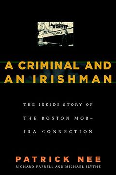 portada A Criminal and an Irishman: The Inside Story of the Boston mob - ira Connection 