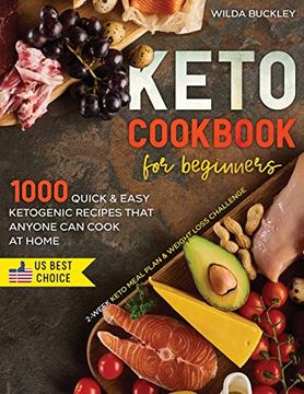 portada Keto Cookbook for Beginners: 1000 Quick & Easy Ketogenic Recipes That Anyone can Cook at Home | 2-Week Keto Meal Plan & Weight Loss Challenge 