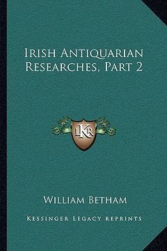 portada irish antiquarian researches, part 2 (in English)