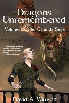 portada Dragons Unremembered: Volume I of The Carandir Saga (en Inglés)