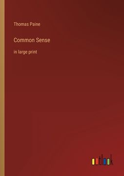 portada Common Sense: in large print (en Inglés)