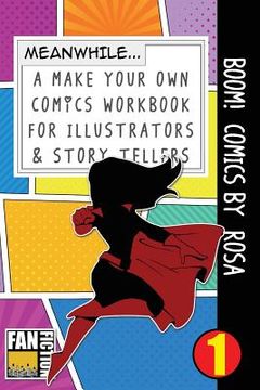 portada Boom! Comics by Rosa: A What Happens Next Comic Book for Budding Illustrators and Story Tellers (en Inglés)