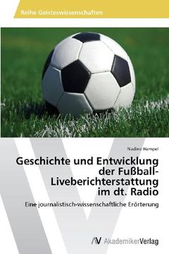 portada Geschichte und Entwicklung der Fußball-Liveberichterstattung im dt. Radio