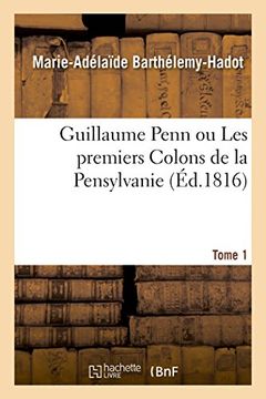 portada Guillaume Penn ou Les premiers Colons de la Pensylvanie (Littérature)