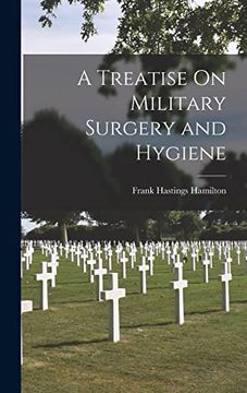 portada A Treatise on Military Surgery and Hygiene (en Inglés)