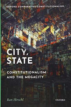 portada City, State: Constitutionalism and the Megacity (Oxford Comparative Constitutional Series) (in English)