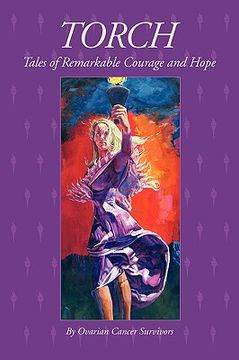 portada torch tales of remarkable courage and hope (en Inglés)