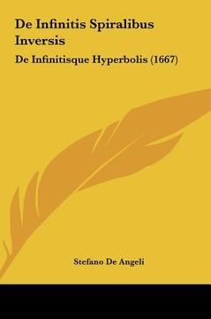 portada De Infinitis Spiralibus Inversis: De Infinitisque Hyperbolis (1667) (in Latin)