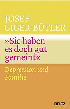 portada Sie Haben es Doch gut Gemeint«: Depression und Familie (en Alemán)