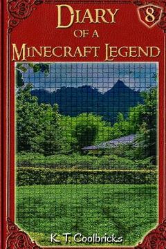 portada Diary of a Minecraft Legend: Book 8 (in English)