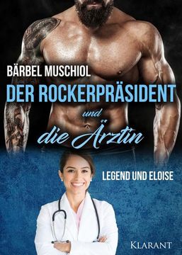 portada Der Rockerpräsident und die Ärztin. Rockerroman (en Alemán)