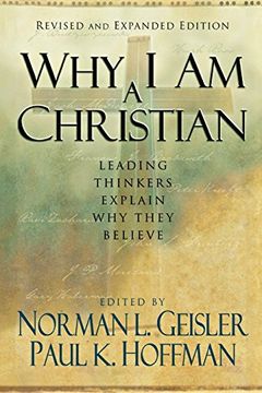 portada Why i am a Christian: Leading Thinkers Explain why They Believe (en Inglés)