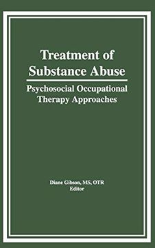 portada Treatment of Substance Abuse: Psychosocial Occupational Therapy Approaches (en Inglés)