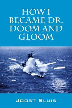 portada How I Became Dr. Doom and Gloom (en Inglés)