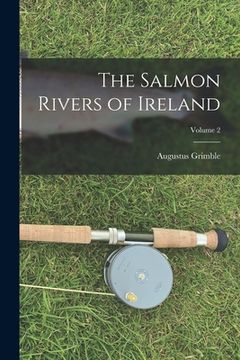 portada The Salmon Rivers of Ireland; Volume 2 (en Inglés)