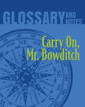portada Carry On, Mr. Bowditch Glossary and Notes: Carry on, Mr. Bowditch (en Inglés)