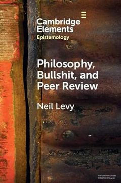 portada Philosophy, Bullshit, and Peer Review (Elements in Epistemology) (in English)
