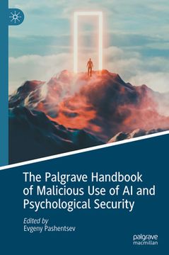 portada The Palgrave Handbook of Malicious Use of AI and Psychological Security (en Inglés)
