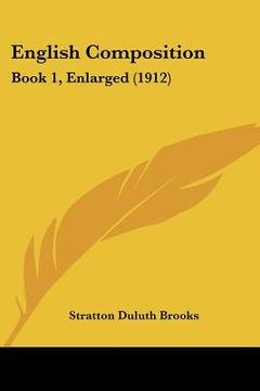 portada english composition: book 1, enlarged (1912) (in English)