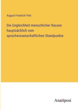 portada Die Ungleichheit menschlicher Rassen hauptsächlich vom sprachwissenschaftlichen Standpunkte (in German)