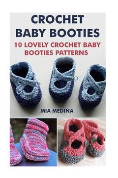 portada Crochet Baby Booties: 10 Lovely Crochet Baby Booties Patterns (en Inglés)