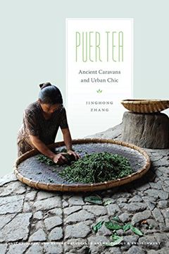 portada Puer Tea: Ancient Caravans and Urban Chic (Culture, Place, and Nature) (en Inglés)