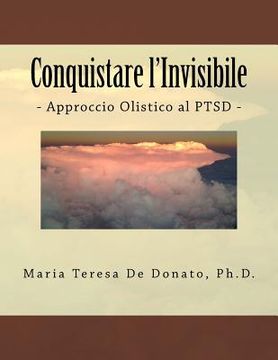 portada Conquistare l'Invisibile: - Approccio Olistico al PTSD - (en Italiano)