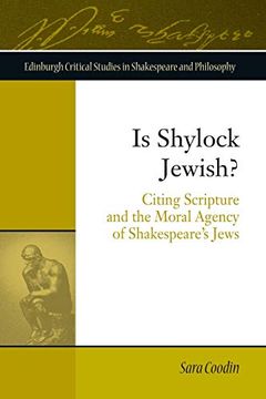 portada Is Shylock Jewish? Citing Scripture and the Moral Agency of Shakespeare's Jews (Edinburgh Critical Studies in Shakespeare and Philosophy) (en Inglés)