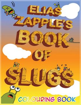 portada Elias Zapple's Book of Slugs Colouring Book (en Inglés)