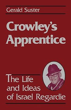 portada crowley's apprentice: the life and ideas of israel regardie (american) (en Inglés)