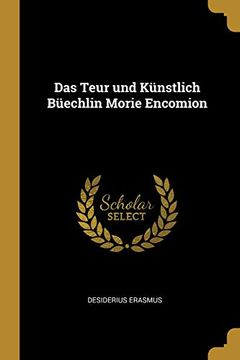 portada Das Teur und Künstlich Büechlin Morie Encomion (en Alemán)