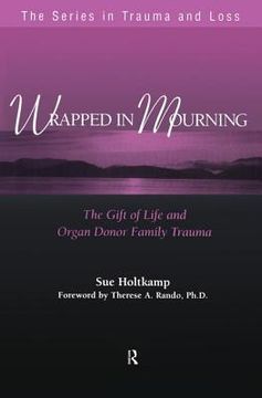 portada wrapped in mourning: the gift of life and donor family trauma (in English)