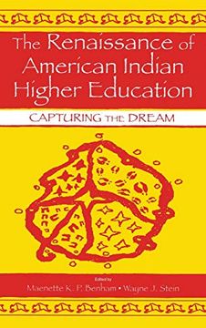 portada The Renaissance of American Indian Higher Education: Capturing the Dream (en Inglés)