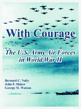 portada with courage: the u.s. army air forces in world war ii (in English)