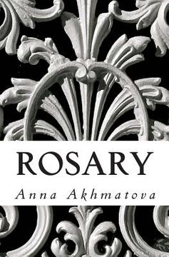 portada Rosary: Poetry of Anna Akhmatova (in English)