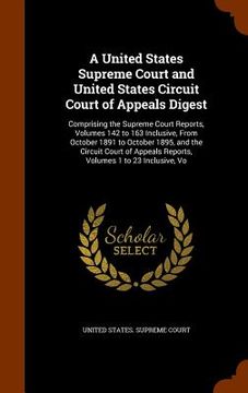 portada A United States Supreme Court and United States Circuit Court of Appeals Digest: Comprising the Supreme Court Reports, Volumes 142 to 163 Inclusive, F (en Inglés)