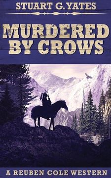 portada Murdered by Crows (5) (Reuben Cole Westerns) (en Inglés)