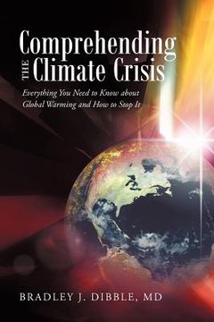 portada comprehending the climate crisis: everything you need to know about global warming and how to stop it (en Inglés)