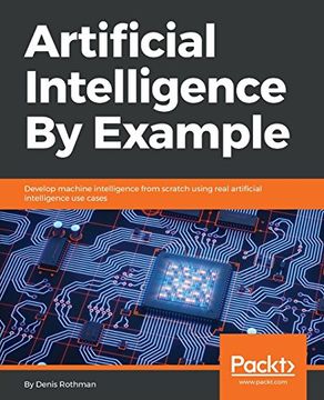 portada Artificial Intelligence by Example: Develop Machine Intelligence From Scratch Using Real Artificial Intelligence use Cases (in English)