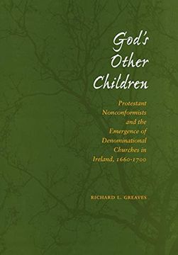 portada God’S Other Children: Protestant Nonconformists and the Emergence of Denominational Churches in Ireland, 1660-1700 (en Inglés)
