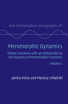 portada Meromorphic Dynamics: Volume 2: Elliptic Functions with an Introduction to the Dynamics of Meromorphic Functions (en Inglés)