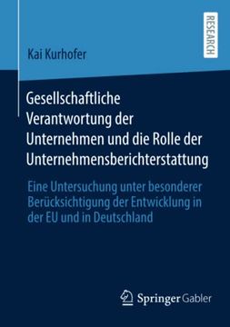 portada Gesellschaftliche Verantwortung der Unternehmen und die Rolle der Unternehmensberichterstattung: Eine Untersuchung Unter Besonderer Berücksichtigung der Entwicklung in der eu und in Deutschland (en Alemán)