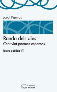 portada Ronda dels dies: Cent vint poemes esparsos (obra poètica VI) (La Suda)