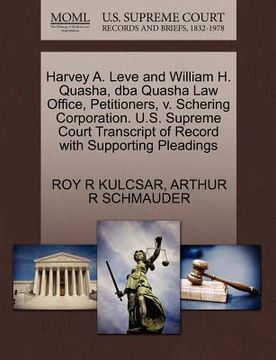 portada harvey a. leve and william h. quasha, dba quasha law office, petitioners, v. schering corporation. u.s. supreme court transcript of record with suppor (en Inglés)