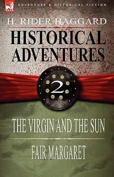 portada historical adventures: 2-the virgin and the sun & fair margaret (en Inglés)