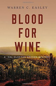 portada Blood for Wine (Cal Claxton Oregon Mysteries) (in English)
