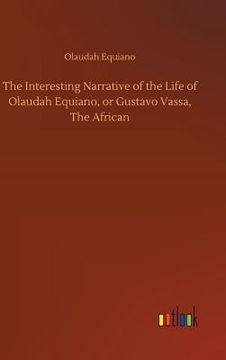 portada The Interesting Narrative of the Life of Olaudah Equiano, or Gustavo Vassa, The African 