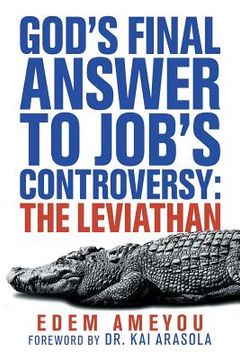 portada God's Final Answer to Job's Controversy: the Leviathan 