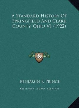 portada a standard history of springfield and clark county, ohio v1 (1922) (en Inglés)