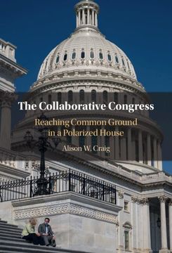portada The Collaborative Congress: Reaching Common Ground in a Polarized House (en Inglés)